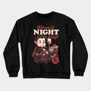 Welcome to Night Shift  - Funny Office Dracula Gift Crewneck Sweatshirt